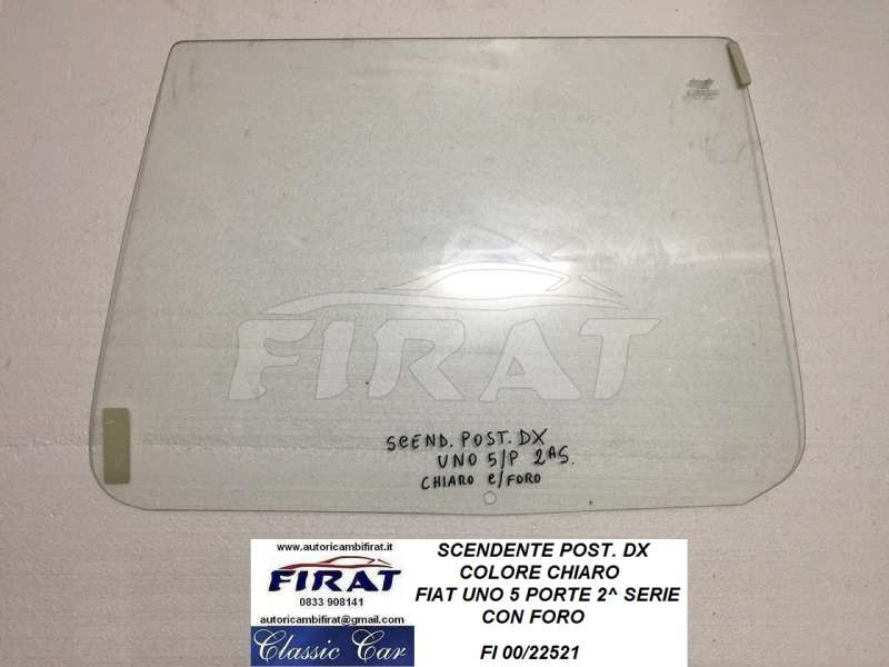 VETRO SCENDENTE FIAT UNO 5 PORTE 2^ SERIE POST.DX CHIARO